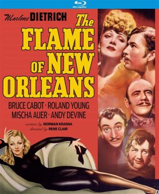 The Flame of New Orleans, uma aventura ardente de mistério e paixão em tempos turbulentos!