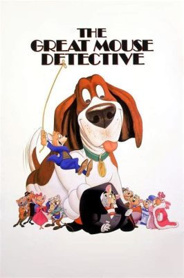  The Great Mouse Detective: Uma aventura épica com ratos detetives e um plano diabólico em Londres!